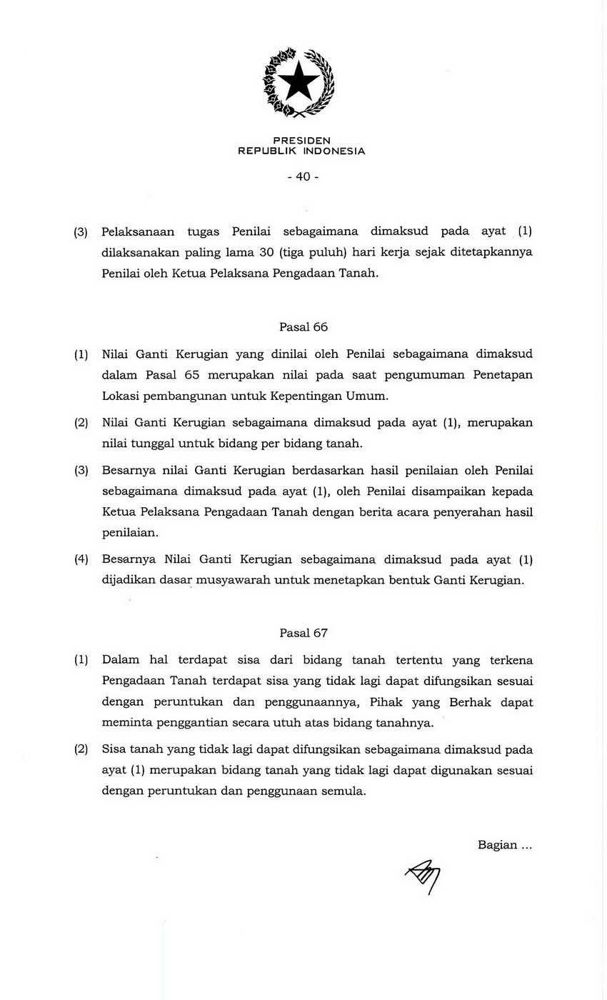 PRESIDEN REPUBLIK INDONESIA 40 (3) Pelaksanaan tugas Penilai sebagaimana dimaksud pada ayat (1) dilaksanakan paling lama 30 (tiga puluh) han kerja sejak ditetapkannya Penilai oleh Ketua Pelaksana