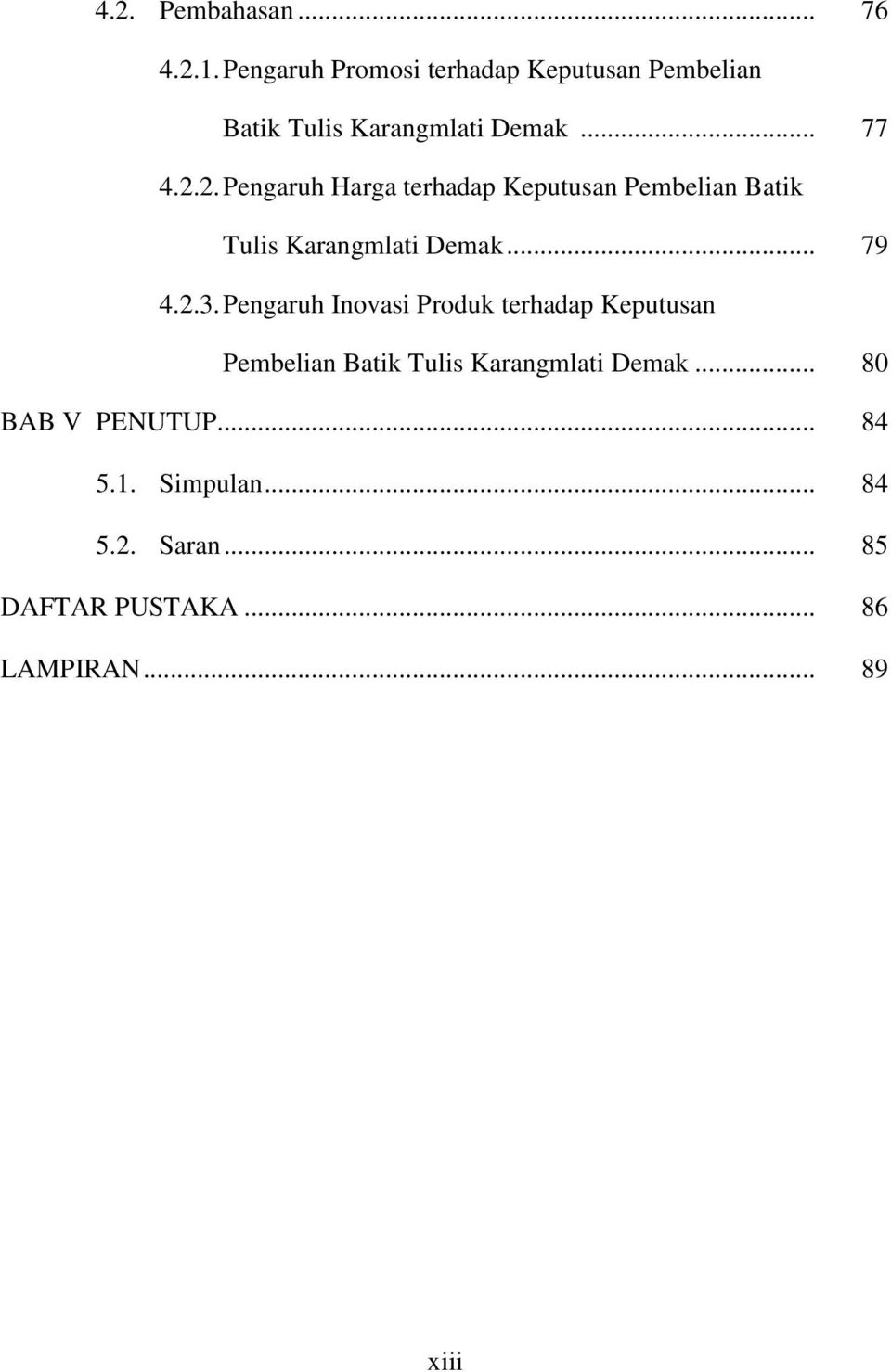 2. Pengaruh Harga terhadap Keputusan Pembelian Batik Tulis Karangmlati Demak... 79 4.2.3.