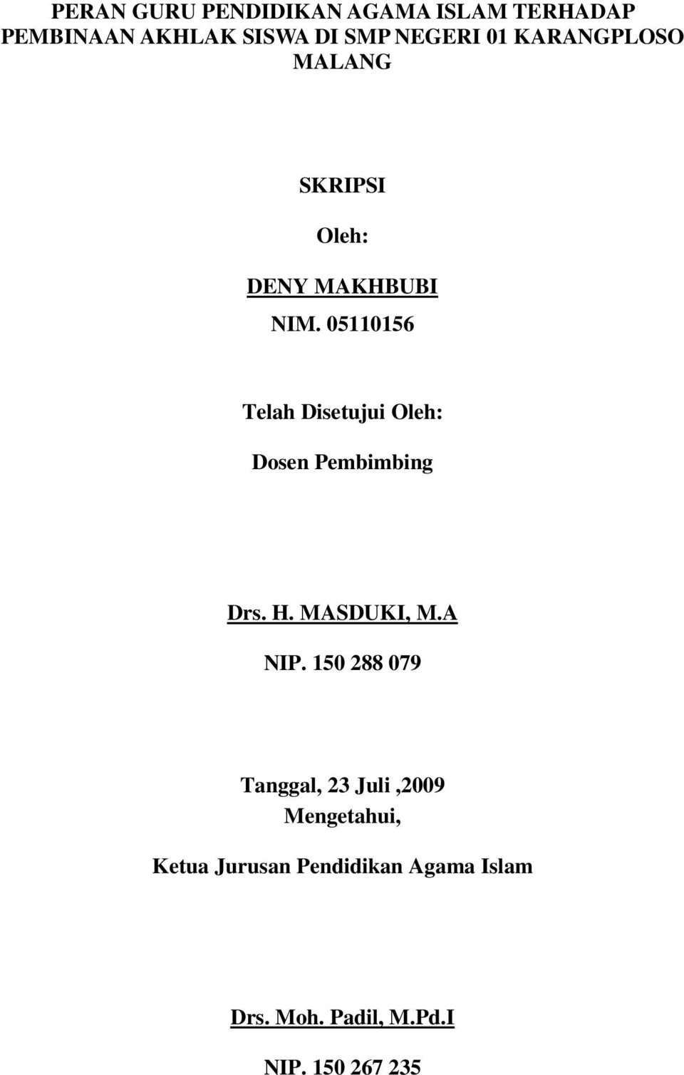 05110156 Telah Disetujui Oleh: Dosen Pembimbing Drs. H. MASDUKI, M.A NIP.