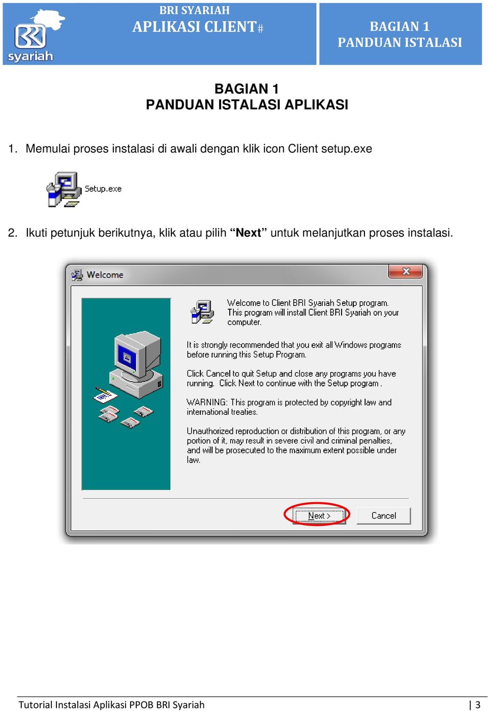 Memulai proses instalasi di awali dengan klik icon Client setup.exe 2.