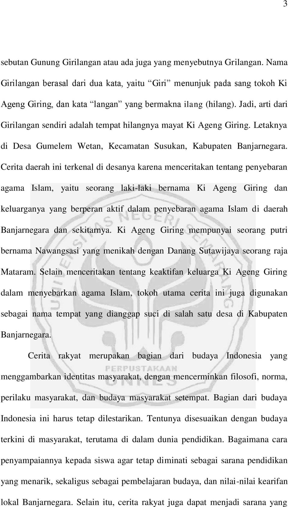 Jadi, arti dari Girilangan sendiri adalah tempat hilangnya mayat Ki Ageng Giring. Letaknya di Desa Gumelem Wetan, Kecamatan Susukan, Kabupaten Banjarnegara.