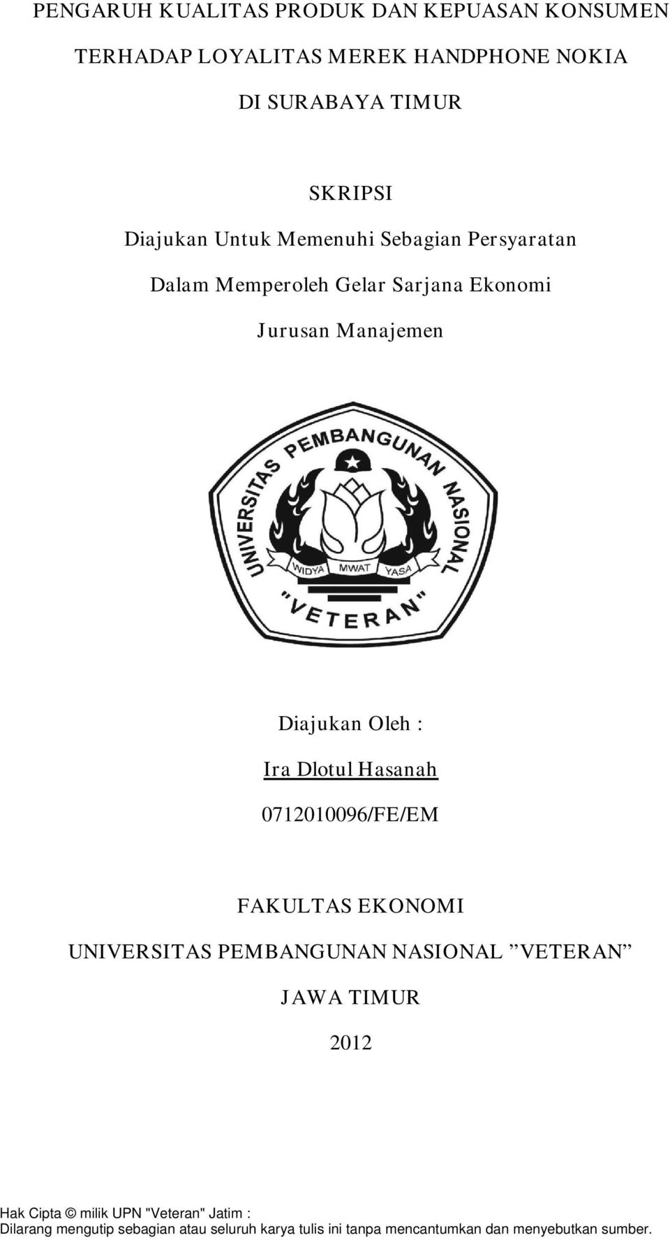 Memperoleh Gelar Sarjana Ekonomi Jurusan Manajemen Diajukan Oleh : Ira Dlotul Hasanah