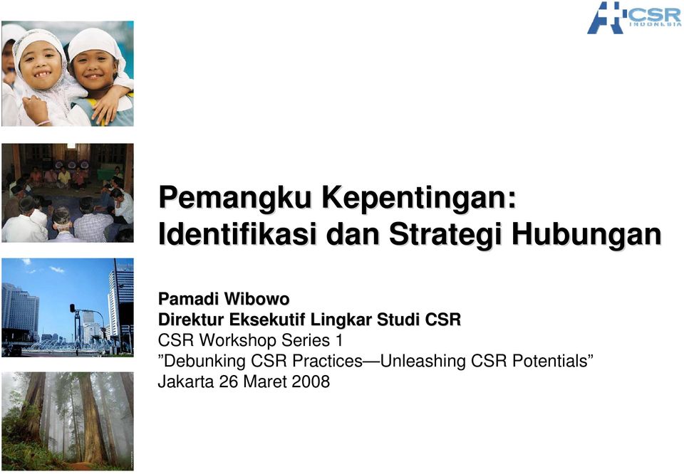 Studi CSR CSR Workshop Series 1 Debunking CSR
