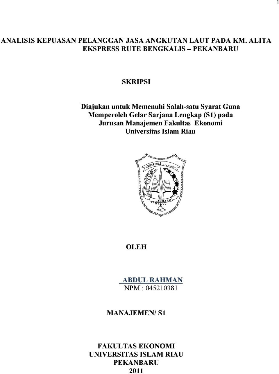 Memperoleh Gelar Sarjana Lengkap (S1) pada Jurusan Manajemen Fakultas Ekonomi Universitas Islam Riau