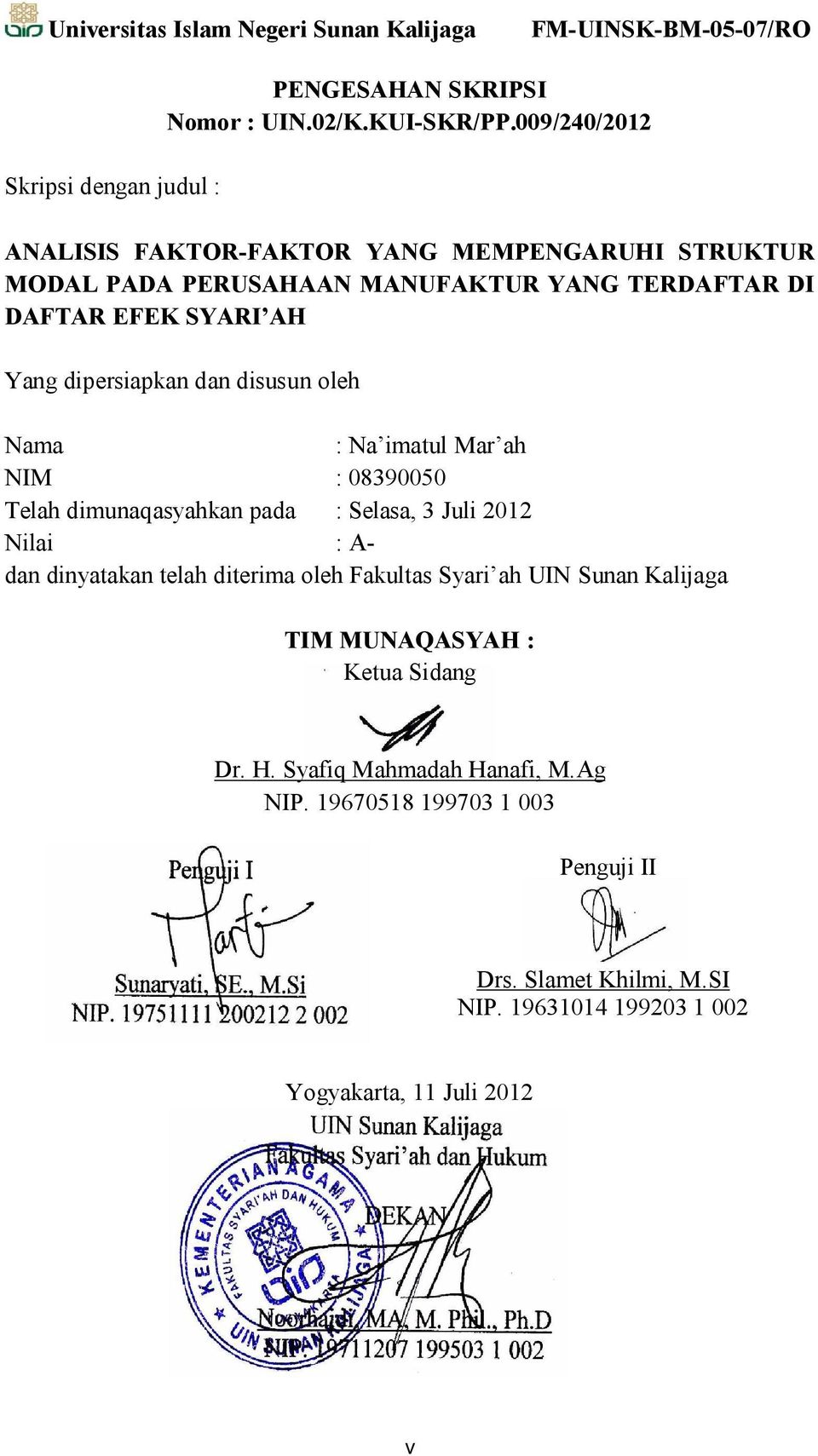 disusun oleh Nama : Na imatul Mar ah NIM : 08390050 Telah dimunaqasyahkan pada : Selasa, 3 Juli 2012 Nilai : A- dan dinyatakan telah diterima oleh Fakultas Syari