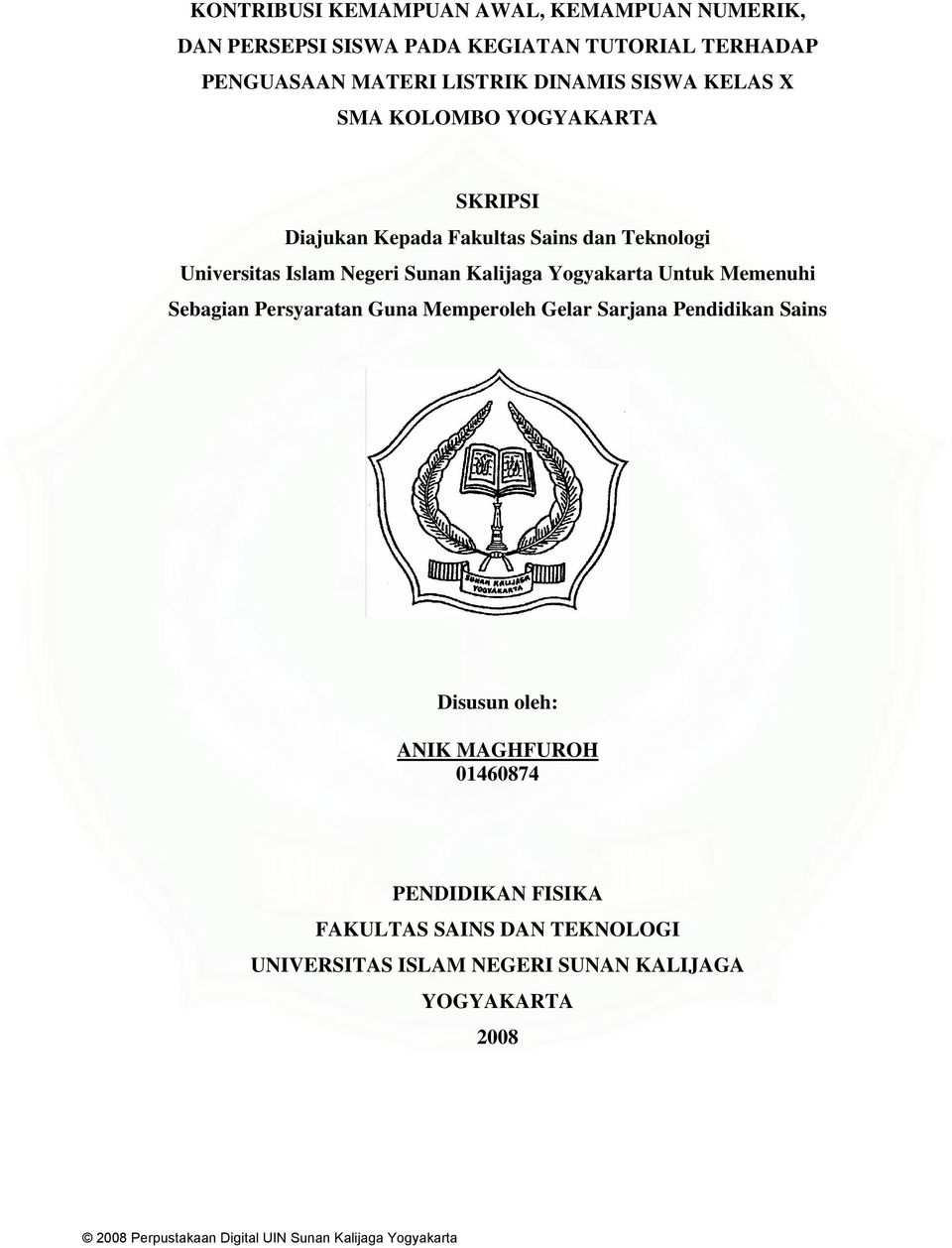Sunan Kalijaga Yogyakarta Untuk Memenuhi Sebagian Persyaratan Guna Memperoleh Gelar Sarjana Pendidikan Sains Disusun oleh: