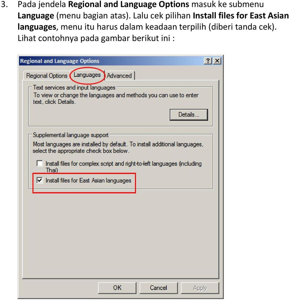 Lalu cek pilihan Install files for East Asian languages, menu