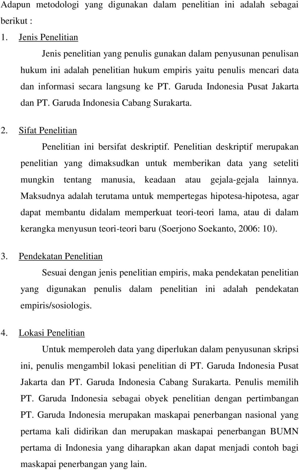 Garuda Indonesia Pusat Jakarta dan PT. Garuda Indonesia Cabang Surakarta. 2. Sifat Penelitian Penelitian ini bersifat deskriptif.