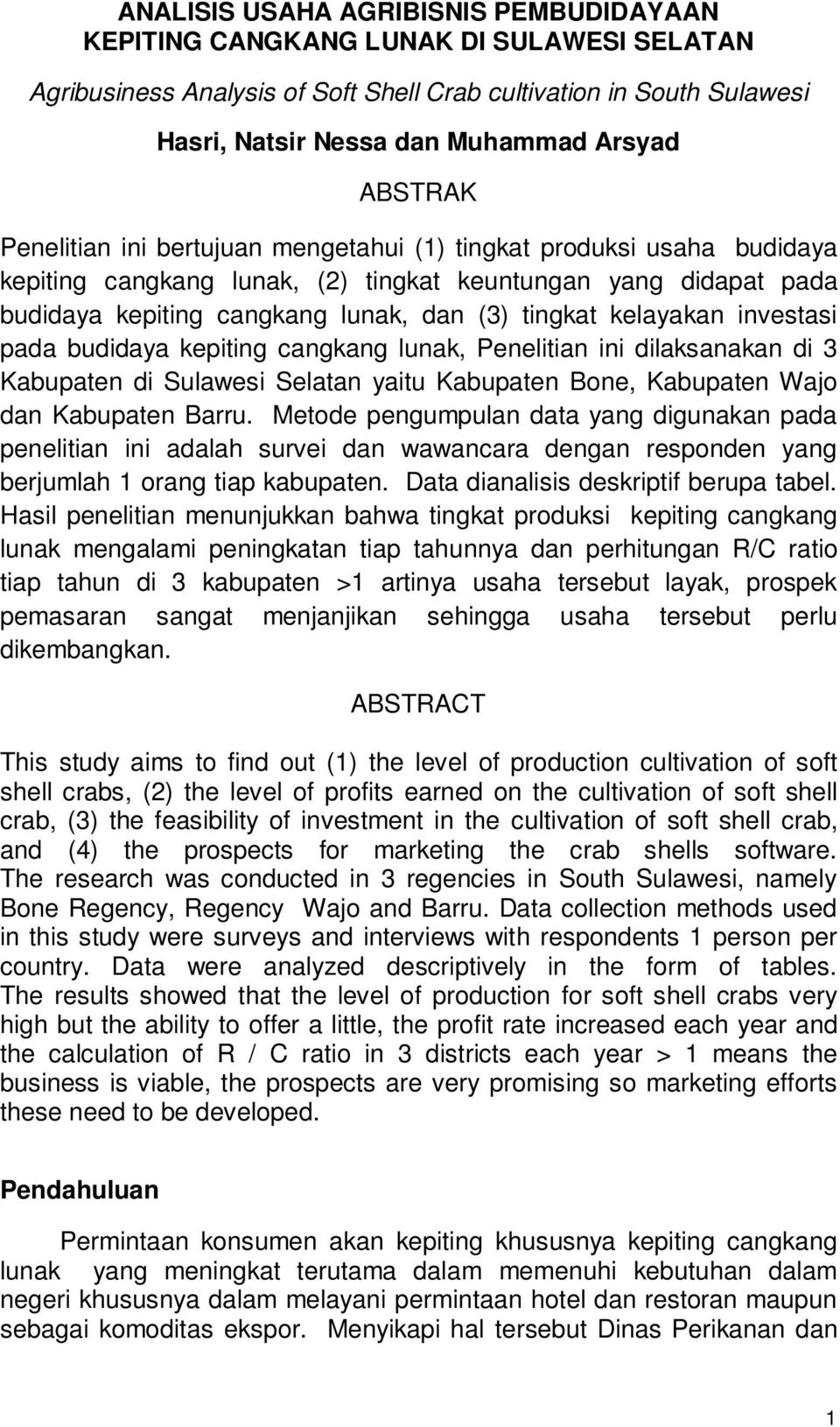 kelayakan investasi pada budidaya kepiting cangkang lunak, Penelitian ini dilaksanakan di 3 Kabupaten di Sulawesi Selatan yaitu Kabupaten Bone, Kabupaten Wajo dan Kabupaten Barru.