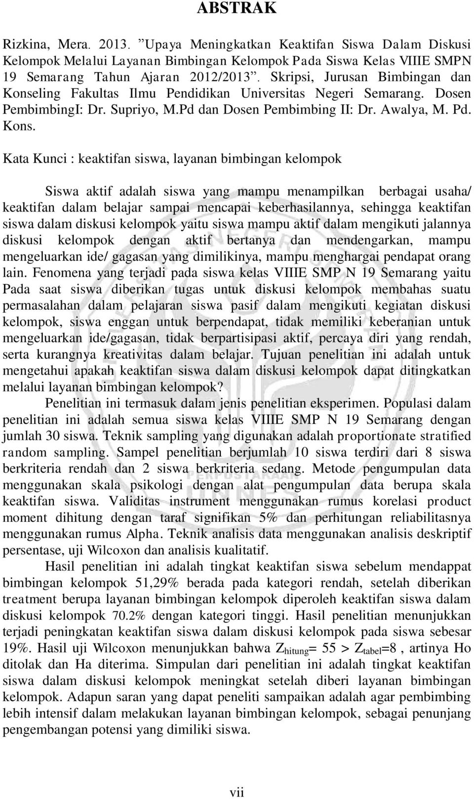 ling Fakultas Ilmu Pendidikan Universitas Negeri Semarang. Dosen PembimbingI: Dr. Supriyo, M.Pd dan Dosen Pembimbing II: Dr. Awalya, M. Pd. Kons.
