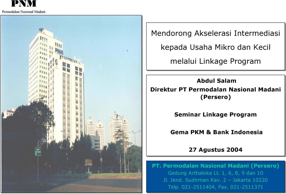 Bank Indonesia 27 Agustus 2004 PT. (Persero) Gedung Arthaloka Lt.