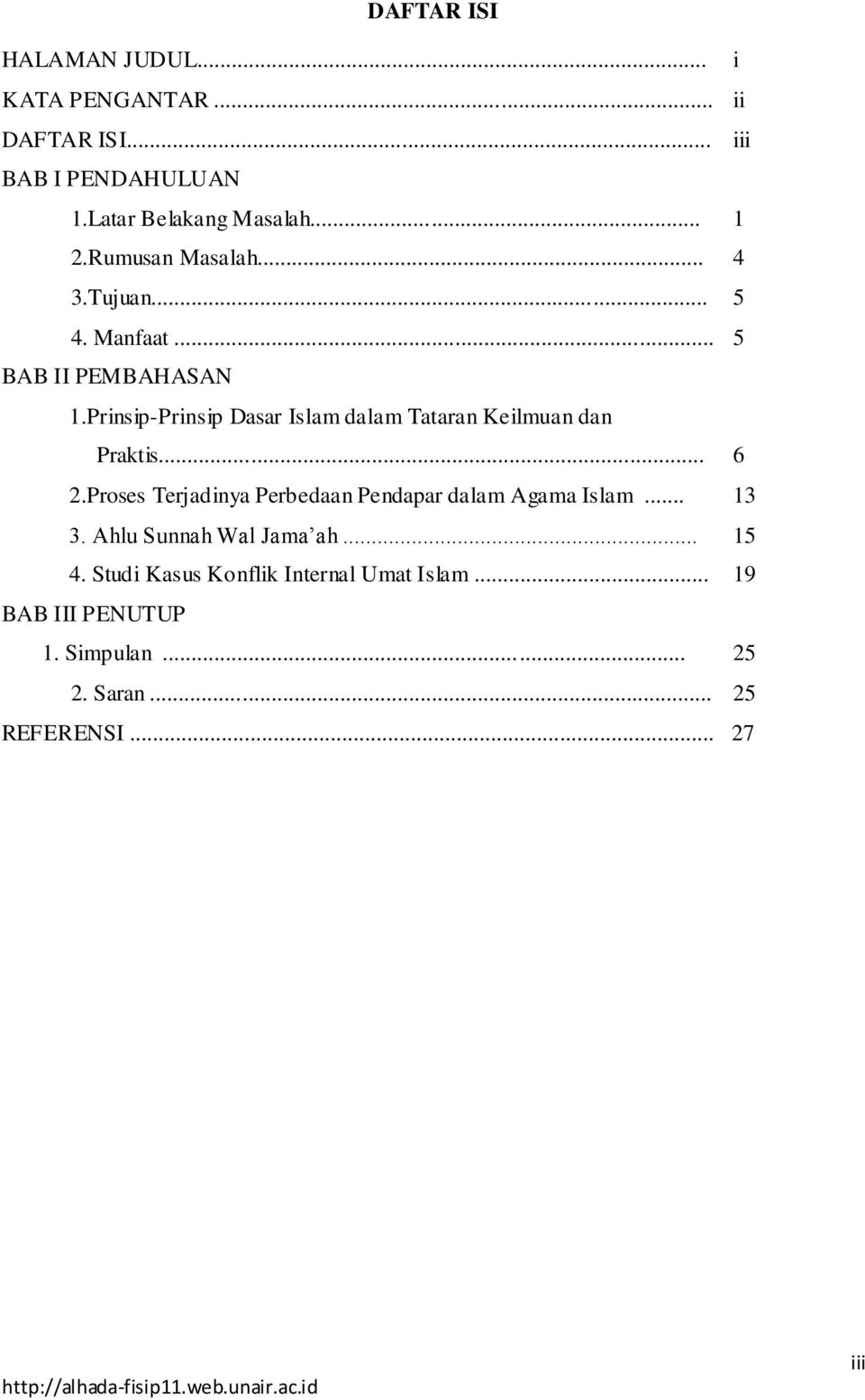 Prinsip-Prinsip Dasar Islam dalam Tataran Keilmuan dan Praktis... 6 2.