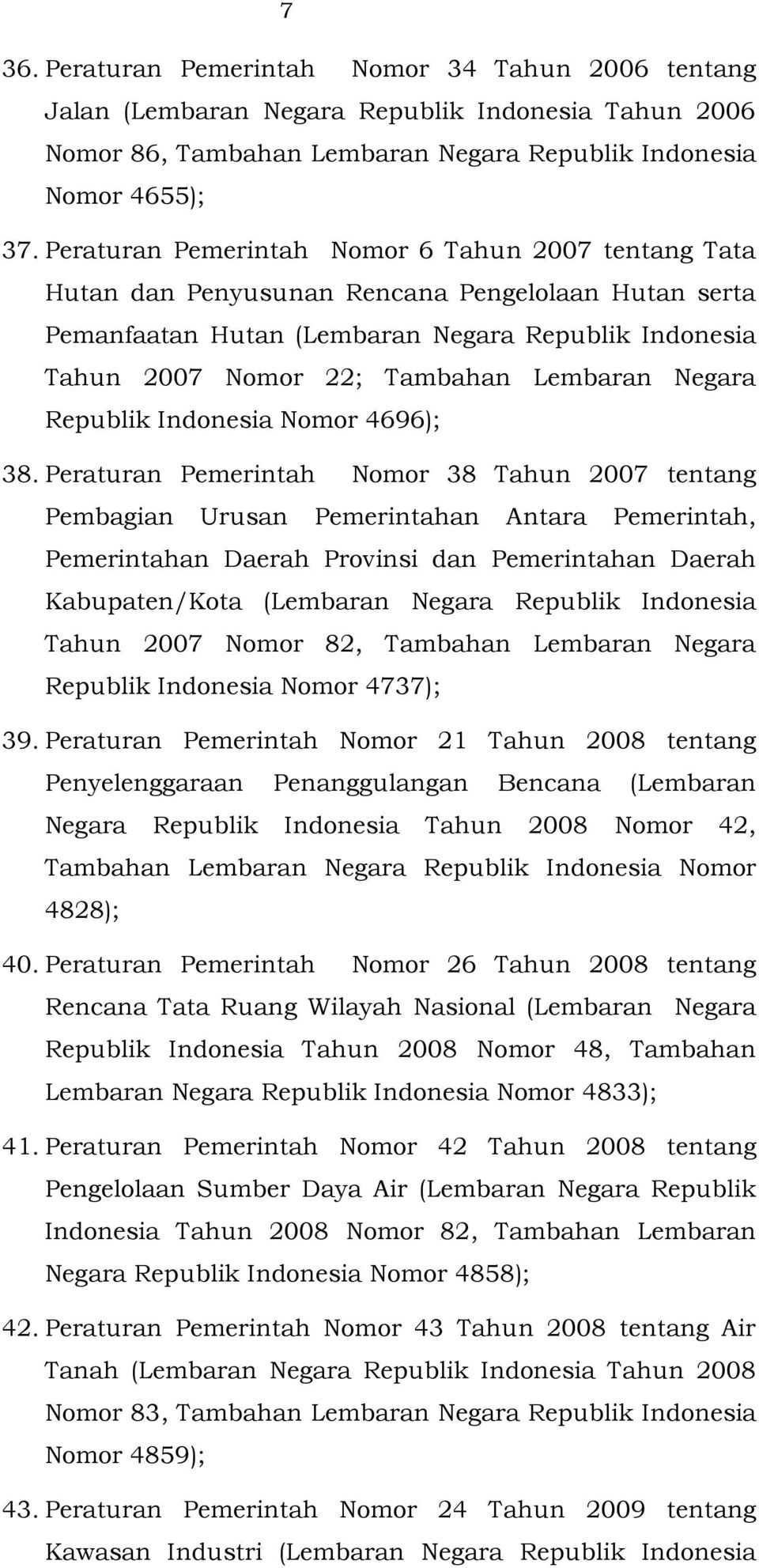 Negara Republik Indonesia Nomor 4696); 38.