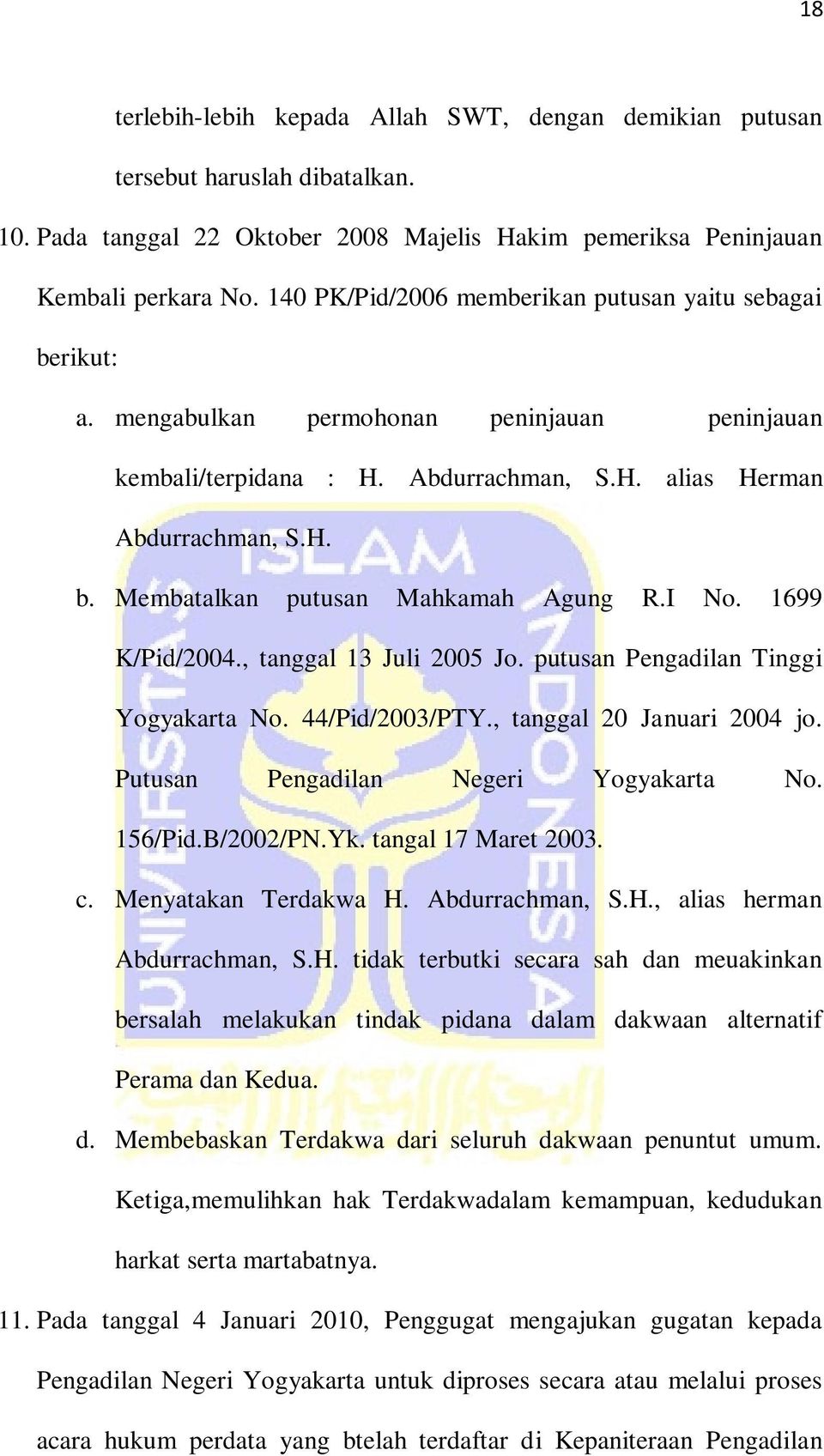 I No. 1699 K/Pid/2004., tanggal 13 Juli 2005 Jo. putusan Pengadilan Tinggi Yogyakarta No. 44/Pid/2003/PTY., tanggal 20 Januari 2004 jo. Putusan Pengadilan Negeri Yogyakarta No. 156/Pid.B/2002/PN.Yk.