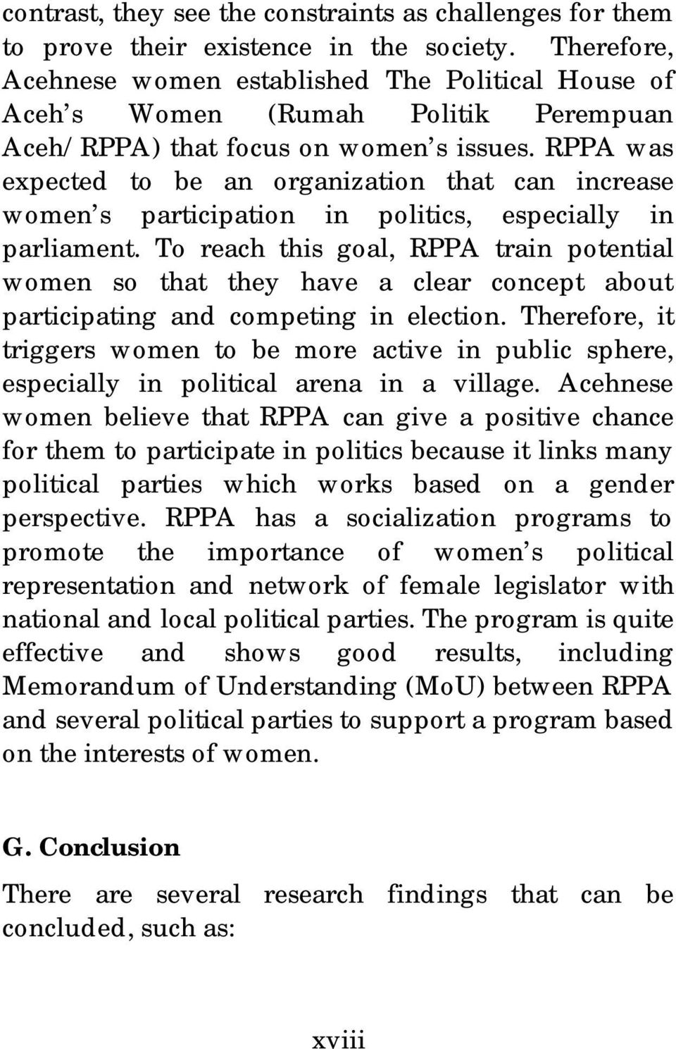 RPPA was expected to be an organization that can increase women s participation in politics, especially in parliament.