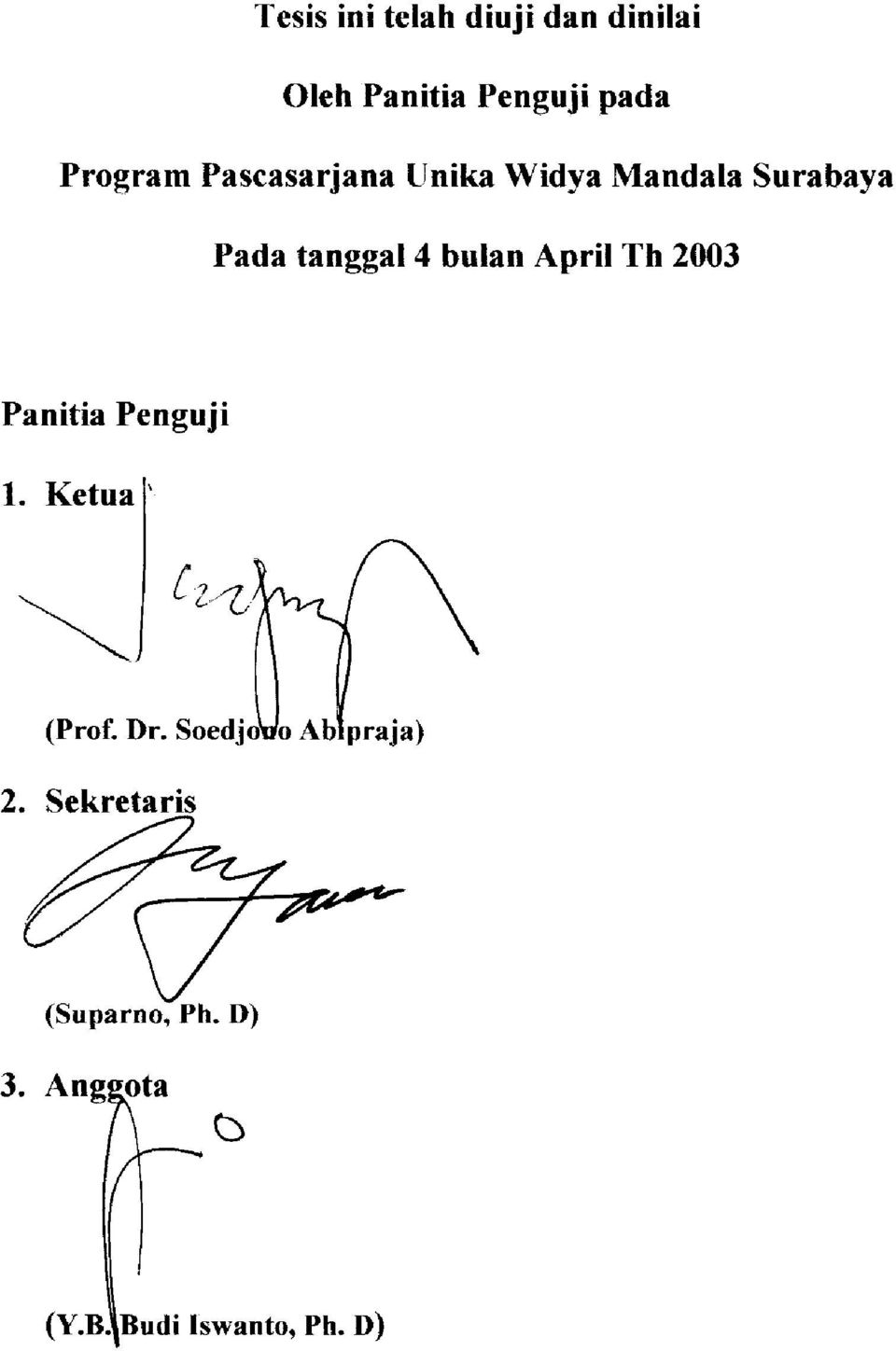 Pada tanggal 4 bulan April Th 2003 Panitia Penguji 1.