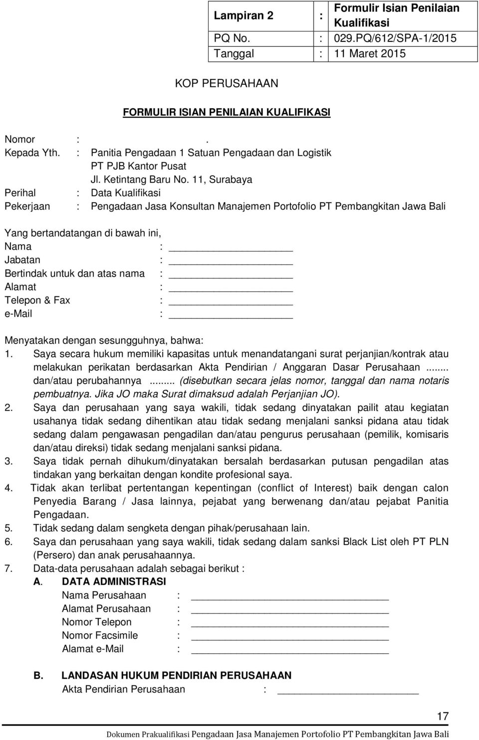 11, Surabaya Perihal : Data Kualifikasi Pekerjaan : Pengadaan Jasa Konsultan Manajemen Portofolio PT Pembangkitan Jawa Bali Yang bertandatangan di bawah ini, Nama : Jabatan : Bertindak untuk dan atas