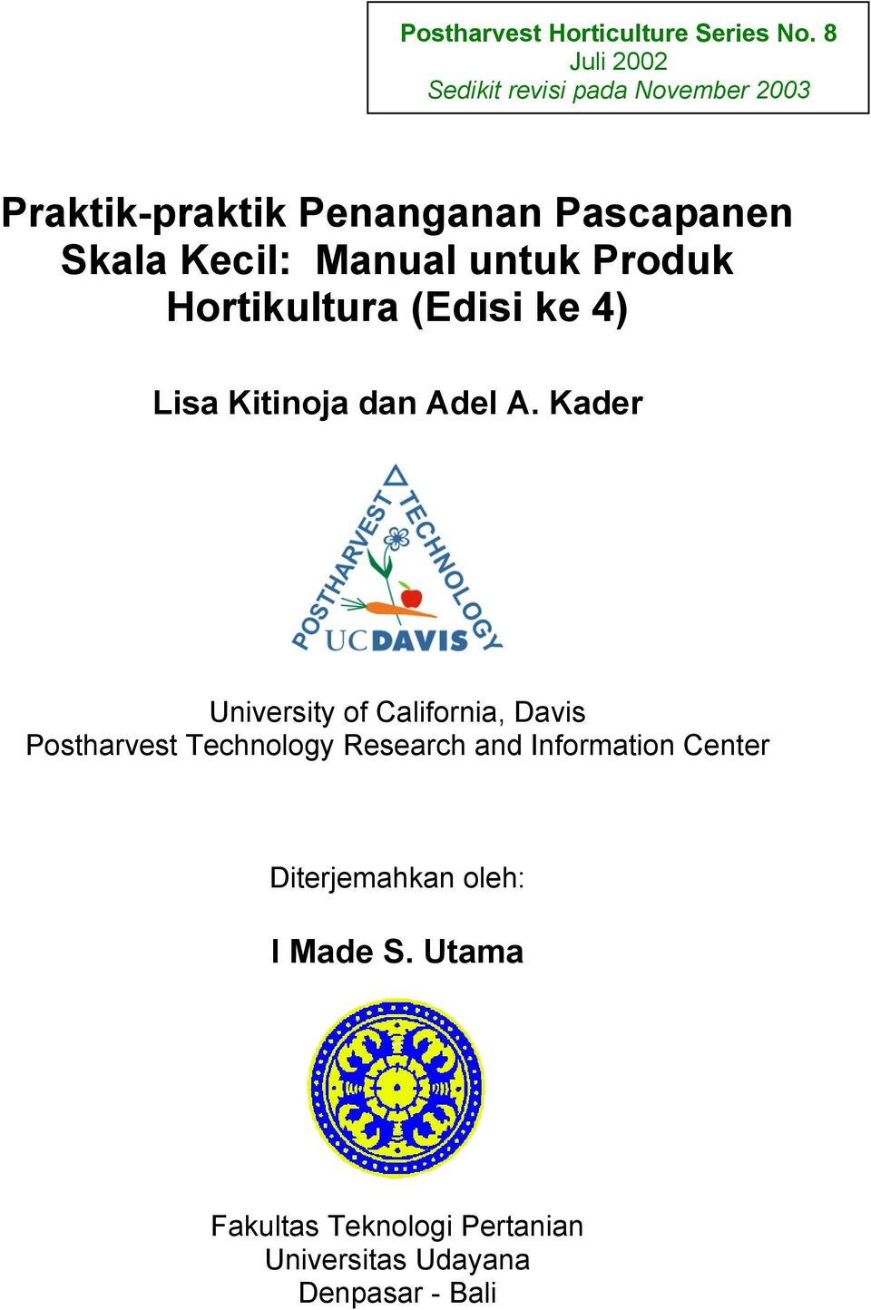 Manual untuk Produk Hortikultura (Edisi ke 4) Lisa Kitinoja dan Adel A.