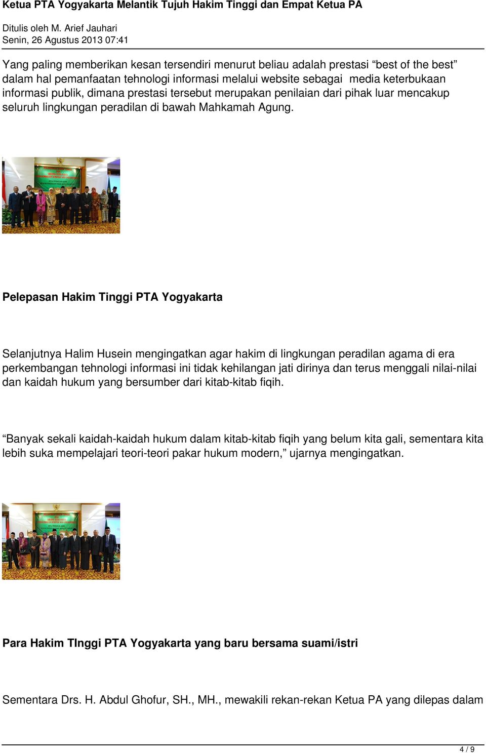 Pelepasan Hakim Tinggi PTA Yogyakarta Selanjutnya Halim Husein mengingatkan agar hakim di lingkungan peradilan agama di era perkembangan tehnologi informasi ini tidak kehilangan jati dirinya dan