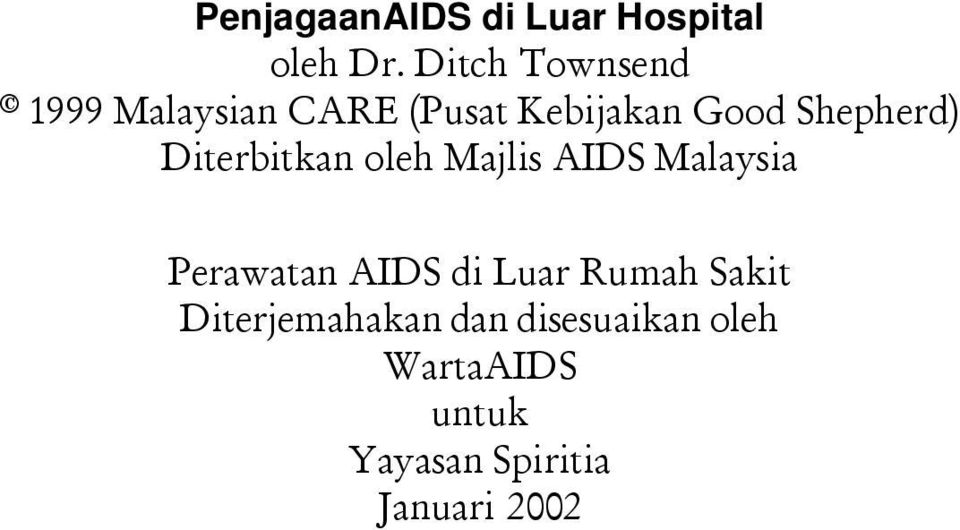 Shepherd) Diterbitkan oleh Majlis AIDS Malaysia Perawatan AIDS di