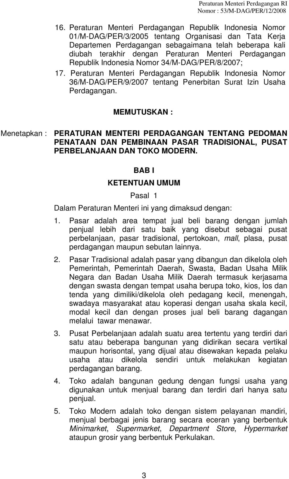 Peraturan Menteri Perdagangan Republik Indonesia Nomor 36/M-DAG/PER/9/2007 tentang Penerbitan Surat Izin Usaha Perdagangan.