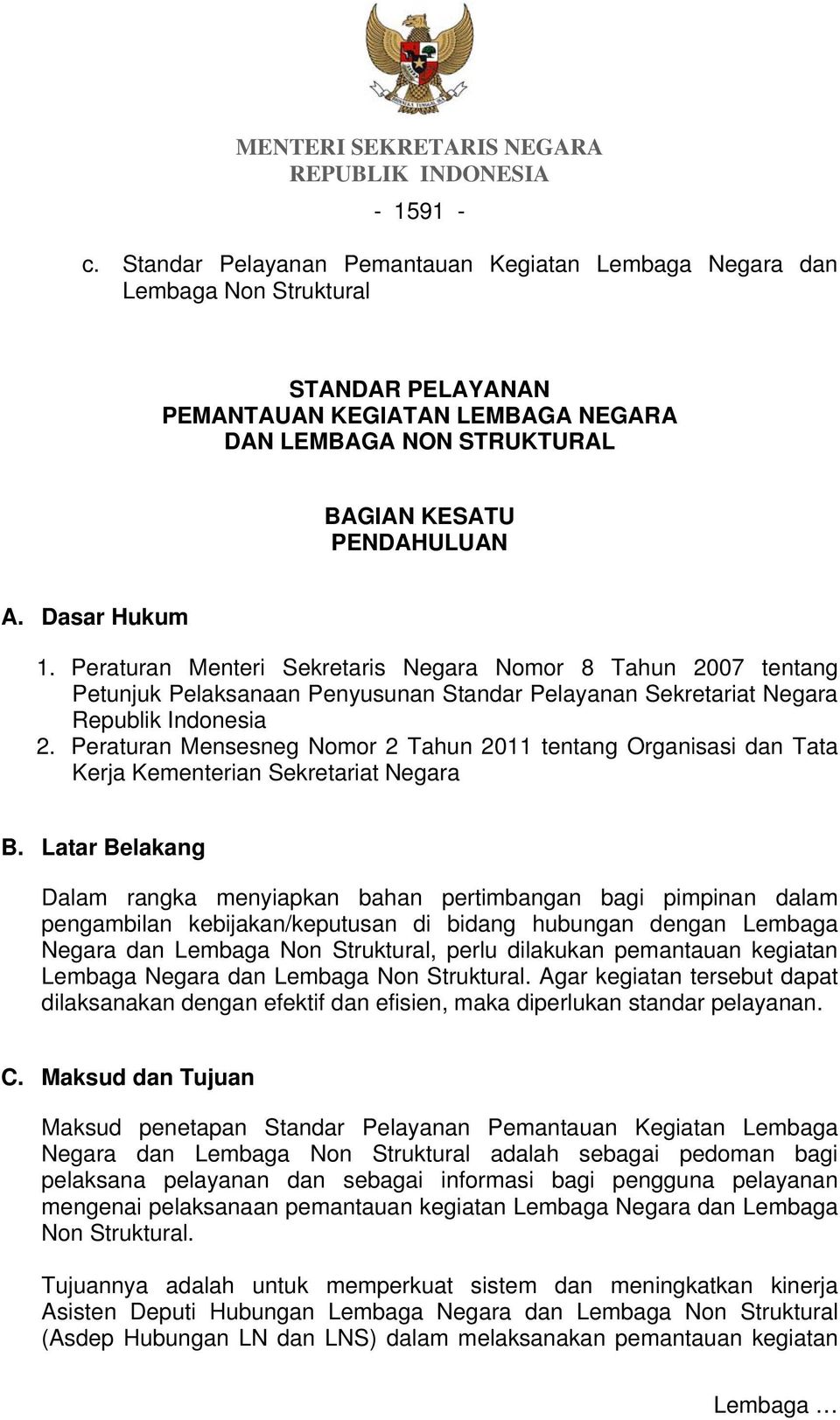Peraturan Mensesneg Nomor 2 Tahun 2011 tentang Organisasi dan Tata Kerja Kementerian Sekretariat Negara B.