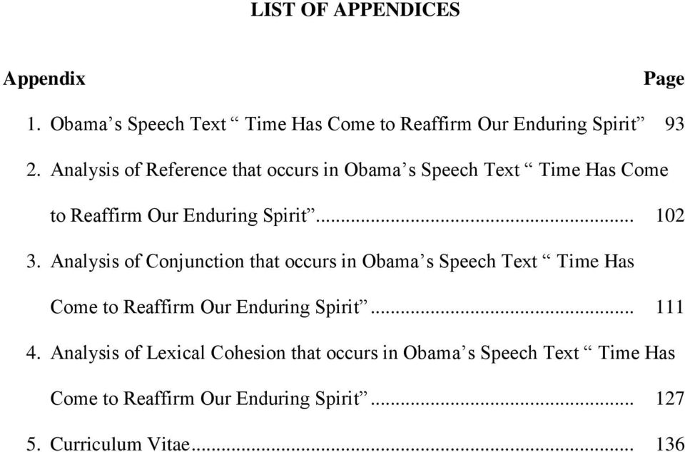 Analysis of Conjunction that occurs in Obama s Speech Text Time Has Come to Reaffirm Our Enduring Spirit... 111 4.