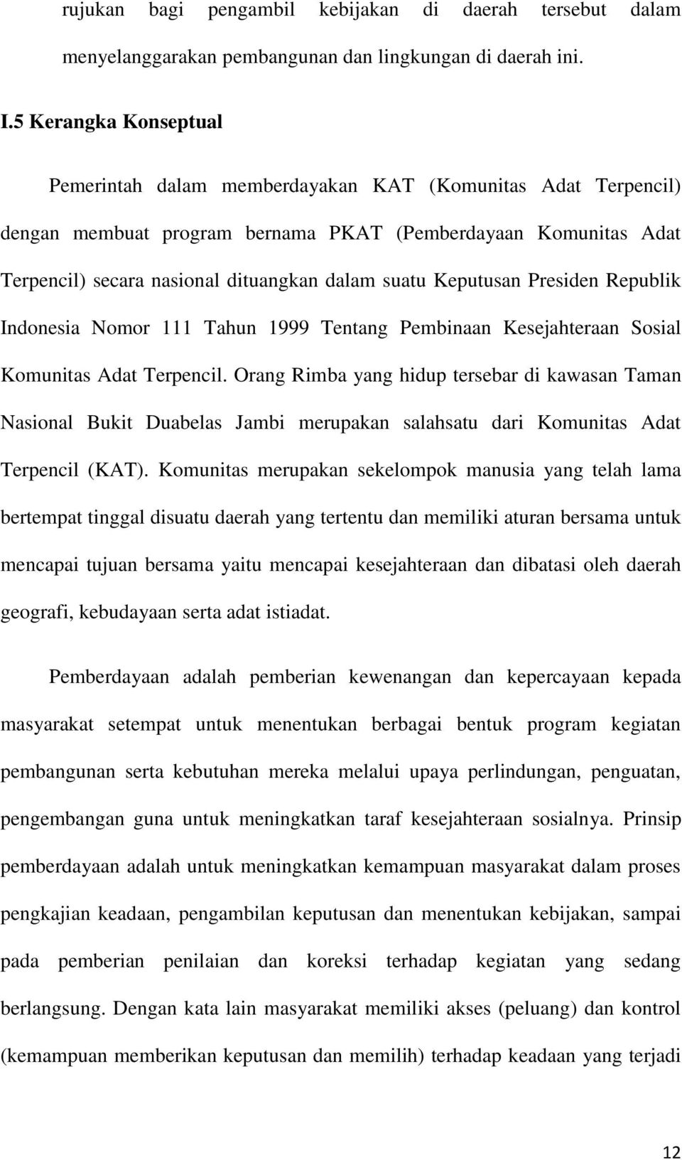 Keputusan Presiden Republik Indonesia Nomor 111 Tahun 1999 Tentang Pembinaan Kesejahteraan Sosial Komunitas Adat Terpencil.