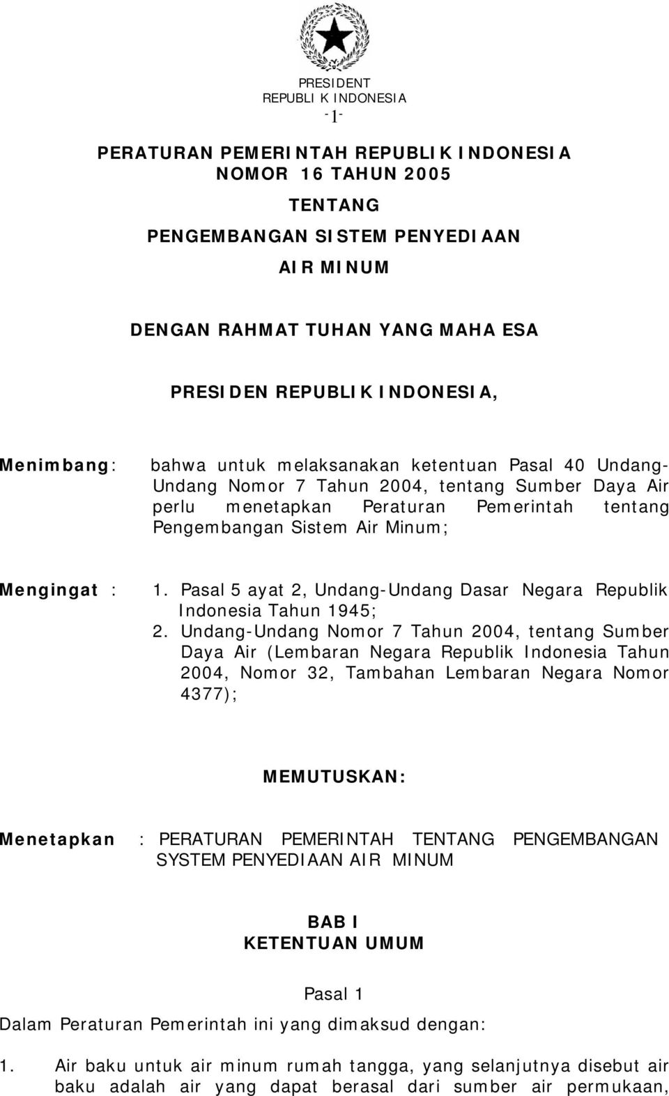 Pasal 5 ayat 2, Undang-Undang Dasar Negara Republik Indonesia Tahun 1945; 2.