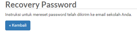Lupa Password Jika lupa password, klik tombol Lupa Password? pada tampilan di atas.