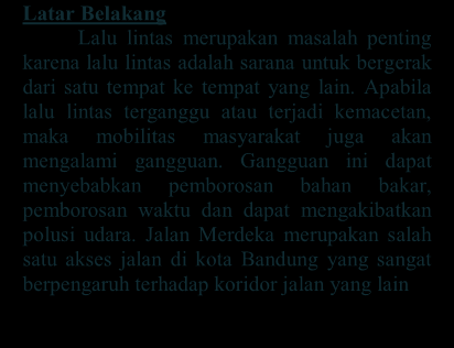 13 Gambar 1.2 Kerangka Pemikiran Studi KEBIJAKAN 1. Masterplan Transportasi Kota Bandung 2010-2030 2. PP No. 41 Tahun 1999 3. PP No. 34 Tahun 2006 4.