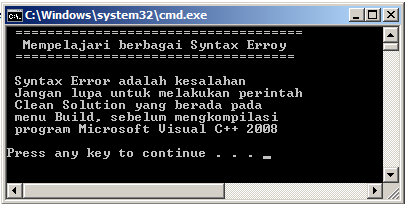 syntax error.cpp (17) : error C2143: syntax error : missing ; before }. Jenis kesalahan ini terjadi karena tidak ada tanda ; diakhir perintah pada baris 16.