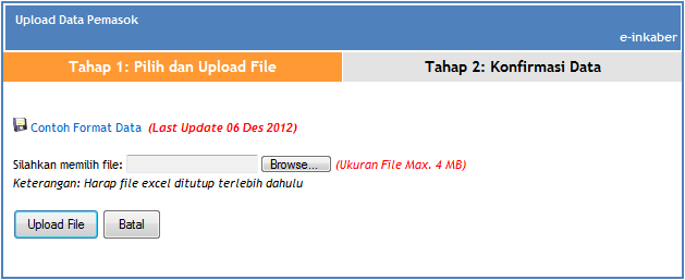 Tools : Upload Data Pemasok 6. Setelah file dipilih, lokasi file excel yang telah dipilih juga ditampilkan pada form. Lokasi file excel yang akan di-upload 118 7.