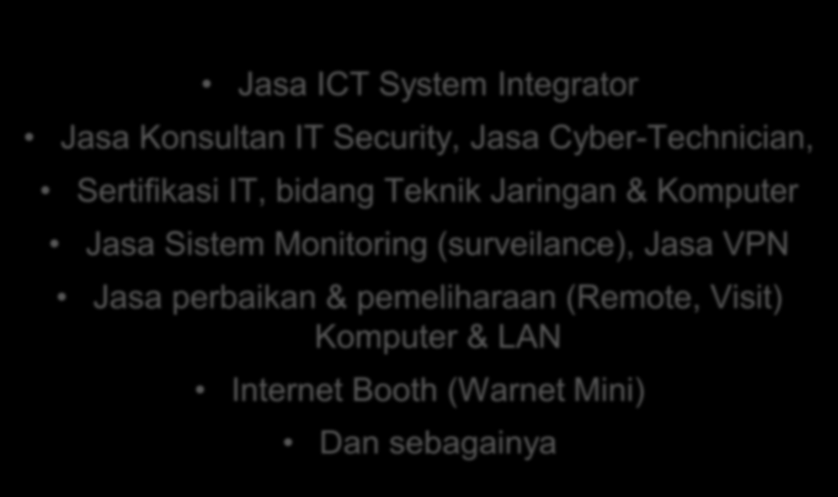 Jasa ICT System Integrator Jasa Konsultan IT Security, Jasa