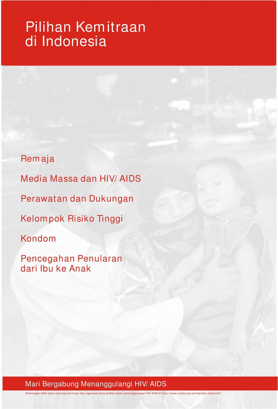 Bergabung Menanggulangi HIV/AIDS Keterangan lebih lanjut tentang kemitraan dan
