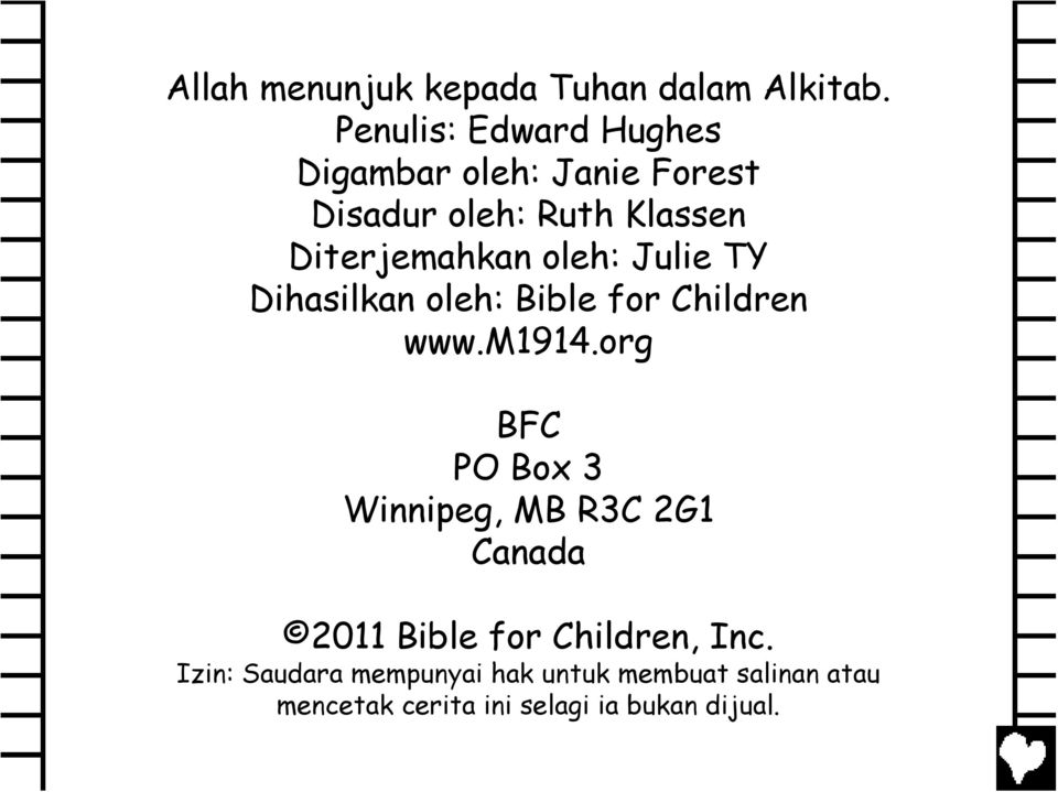 oleh: Julie TY Dihasilkan oleh: Bible for Children www.m1914.