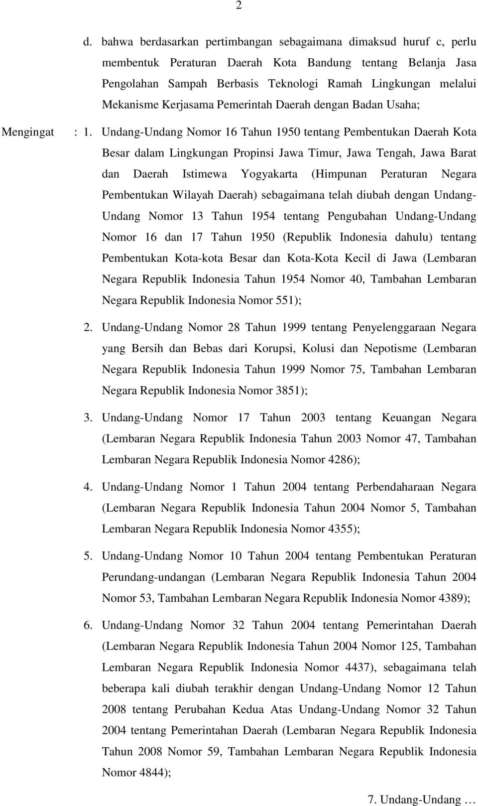 Undang-Undang Nomor 16 Tahun 1950 tentang Pembentukan Daerah Kota Besar dalam Lingkungan Propinsi Jawa Timur, Jawa Tengah, Jawa Barat dan Daerah Istimewa Yogyakarta (Himpunan Peraturan Negara