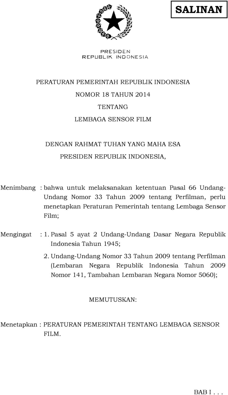 Sensor Film; Mengingat : 1. Pasal 5 ayat 2 Undang-Undang Dasar Negara Republik Indonesia Tahun 1945; 2.