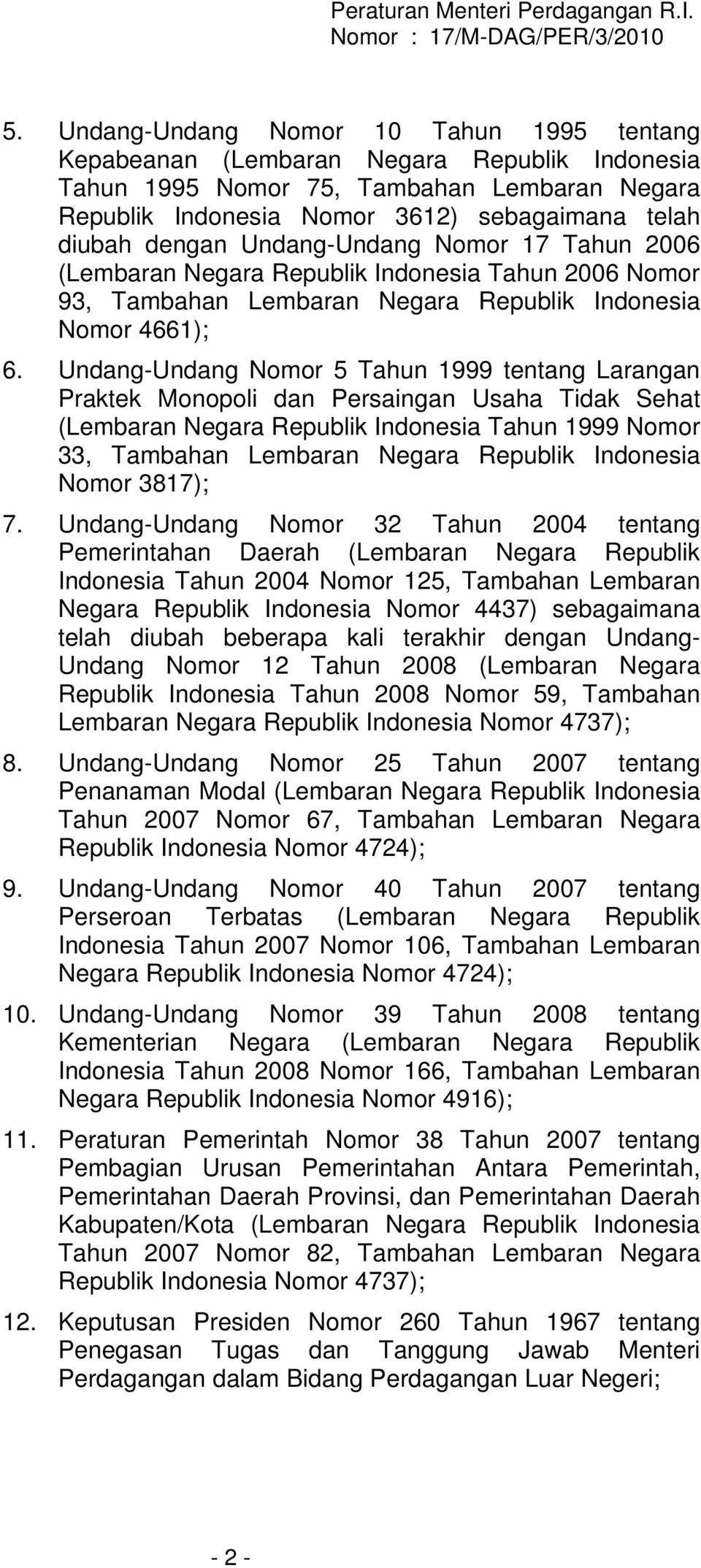 Undang-Undang Nomor 5 Tahun 1999 tentang Larangan Praktek Monopoli dan Persaingan Usaha Tidak Sehat (Lembaran Negara Republik Indonesia Tahun 1999 Nomor 33, Tambahan Lembaran Negara Republik