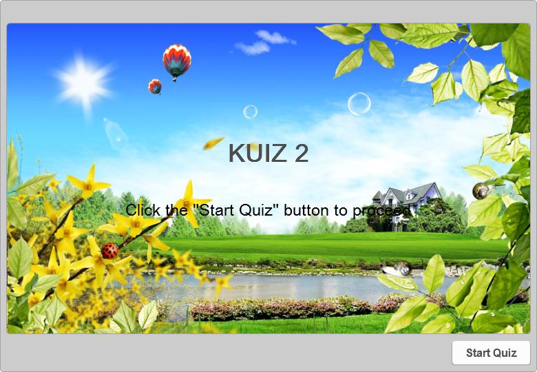 KUIZ Quiz Click the Quiz button to