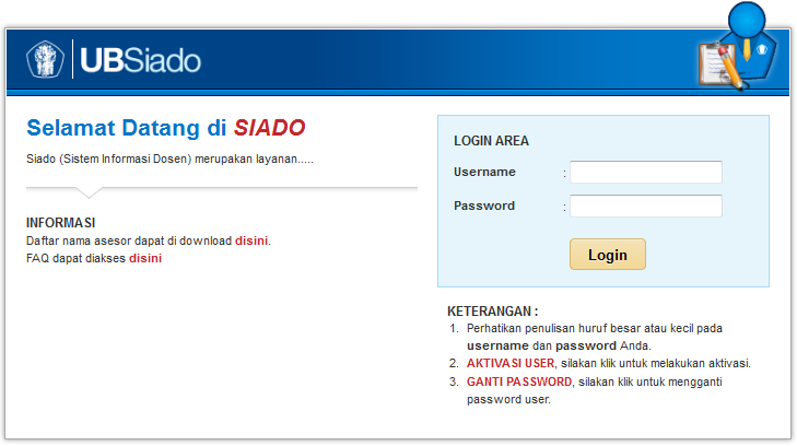 MANUAL SIADO (Sistem Informasi Dosen) Untuk login ke SIADO, buka siado.ub.ac.id kemudian masukkan username dan passwordnya (Gambar 1). Selanjutnya pada halaman utama berisi: Gambar 1.
