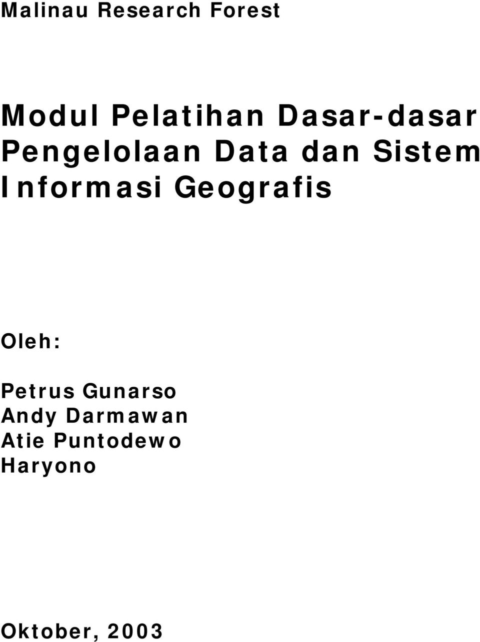 Informasi Geografis Oleh: Petrus Gunarso