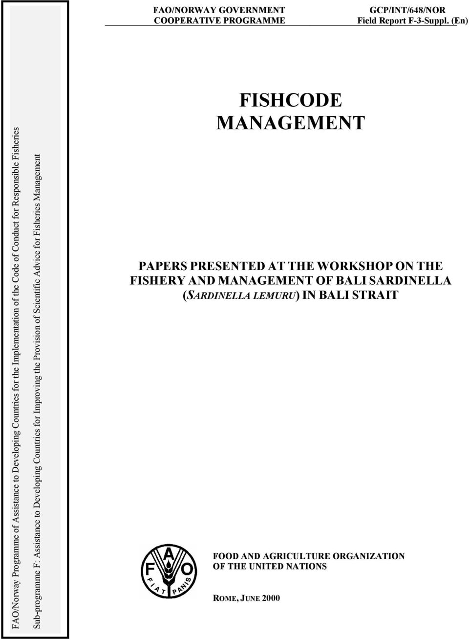 Sub-programme F: Assistance to Developing Countries for Improving the Provision of Scientific Advice for Fisheries Management FISHCODE