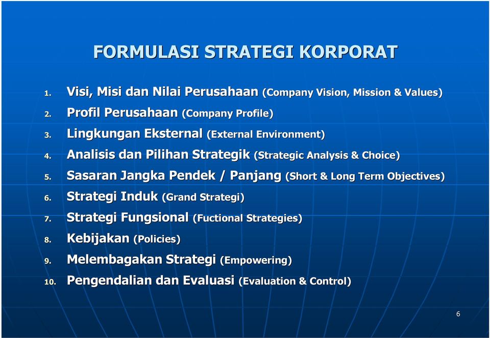 Analisis dan Pilihan Strategik (Strategic Analysis & Choice) 5.