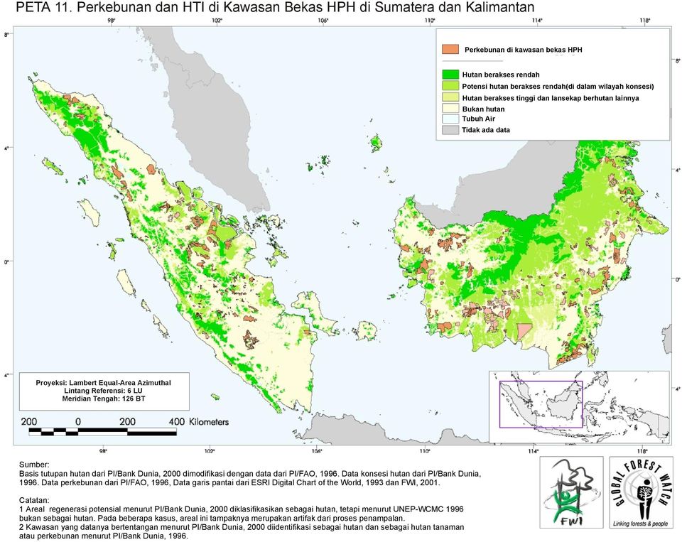 berakses rendah(di dalam wilayah konsesi) Hutan berakses tinggi dan lansekap berhutan lainnya Basis tutupan hutan