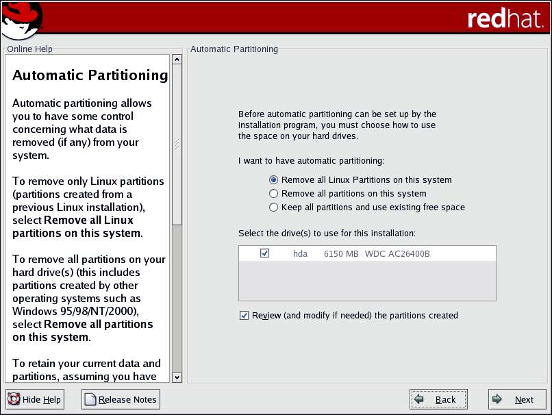 1.Remove all Linux partitions on this system, ini anda pilih jika sebelumnya telah ada Linux di Hardisk anda dan anda ingin menggantinya dengan RedHat yang akan anda instal.
