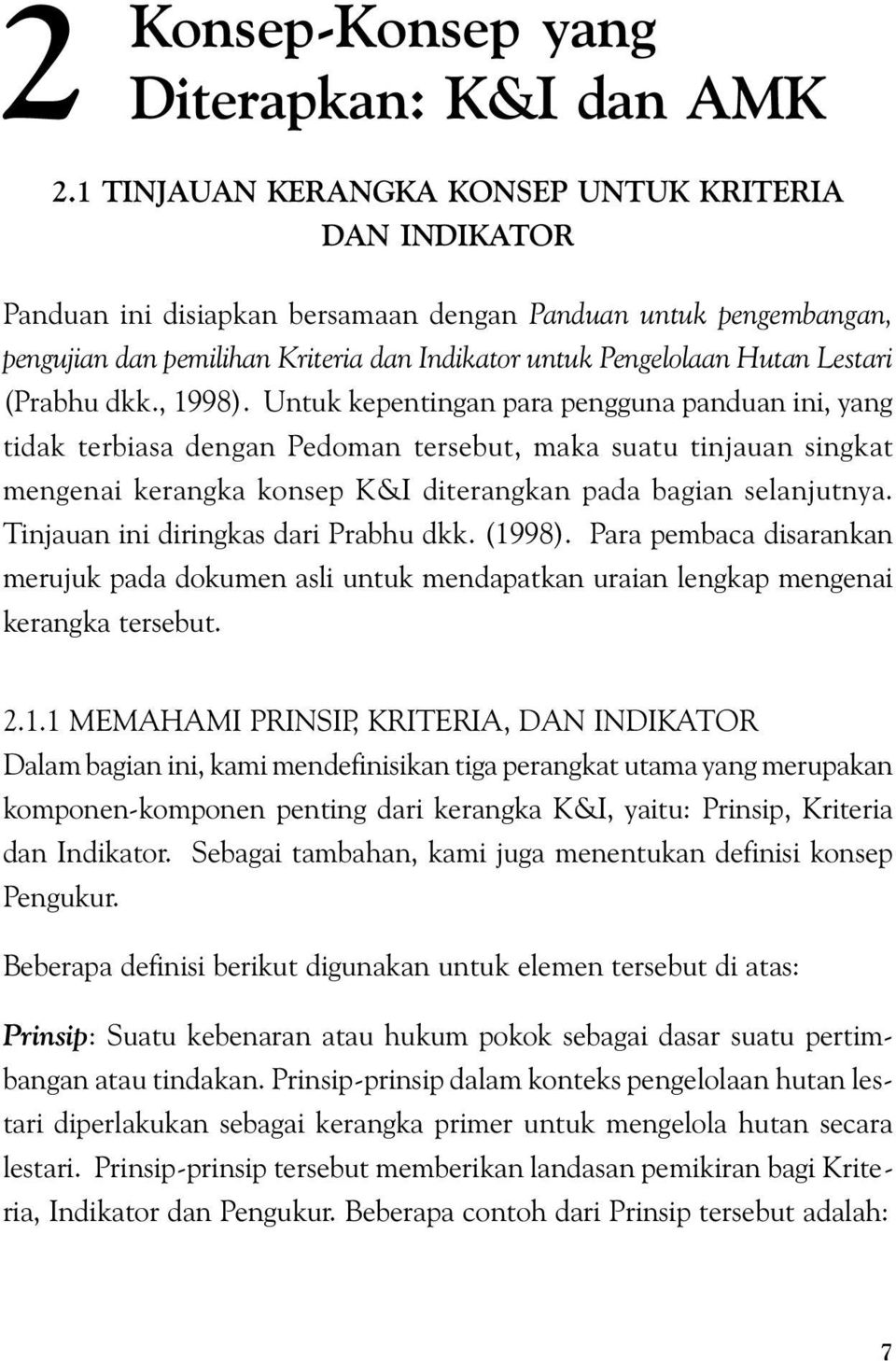 Lestari (Prabhu dkk., 1998).