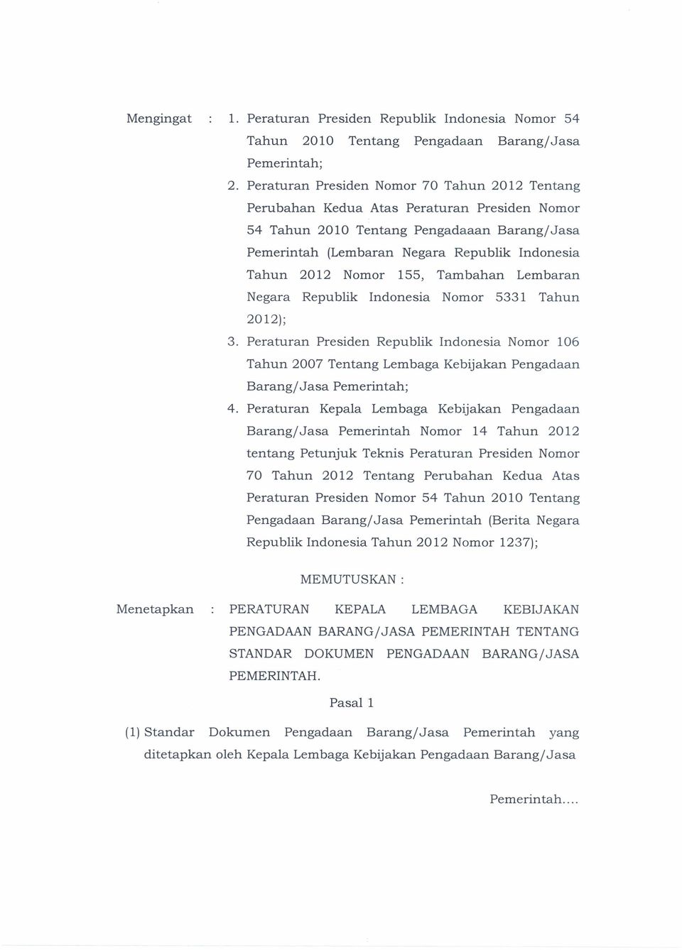 Nomor 155, Tambahan Lembaran Negara Republik Indonesia Nomor 5331 Tahun 2012); 3.