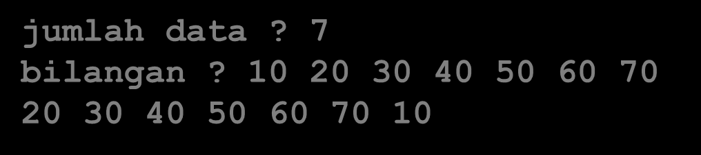Latihan Array (1) : Rotasi Satu ke Kiri int main() { int bil[100], byk_data, i, temp; } printf("jumlah data? "); scanf("%d", &byk_data); printf("bilangan?
