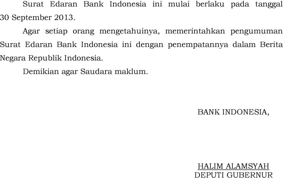 Indonesia ini dengan penempatannya dalam Berita Negara Republik Indonesia.